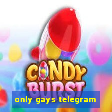 only gays telegram